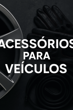 Acessórios para Veículos